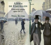 Alexis de Castillon : Trios op.4 & 17
